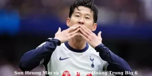 Son Heung Min và Cuộc Khủng Hoảng Trong Big 6